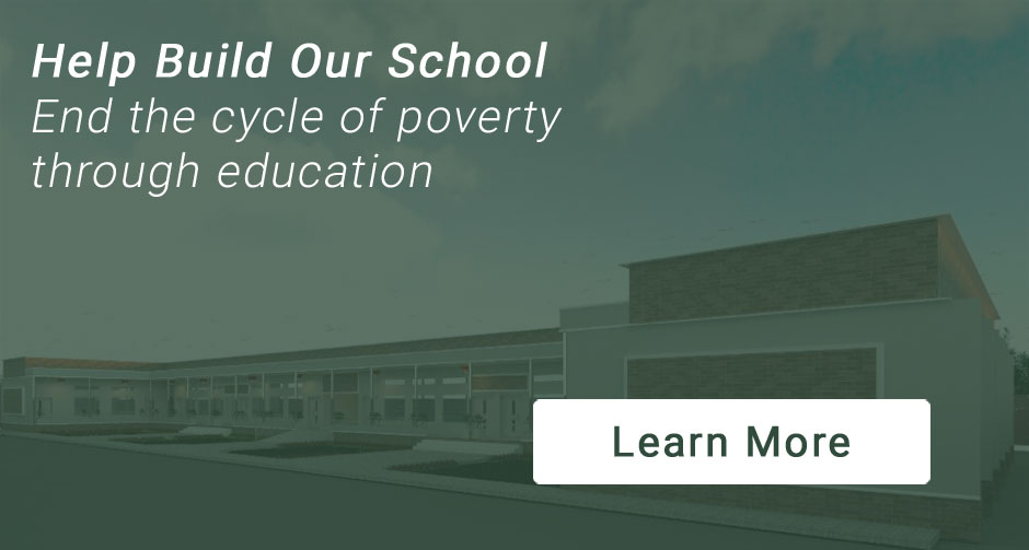 Help Build Our School End the cycle of poverty through education